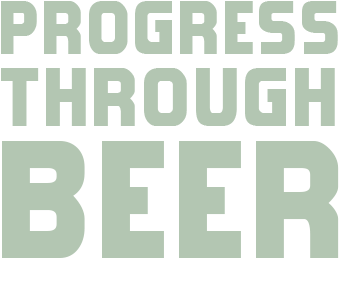 progress through beer